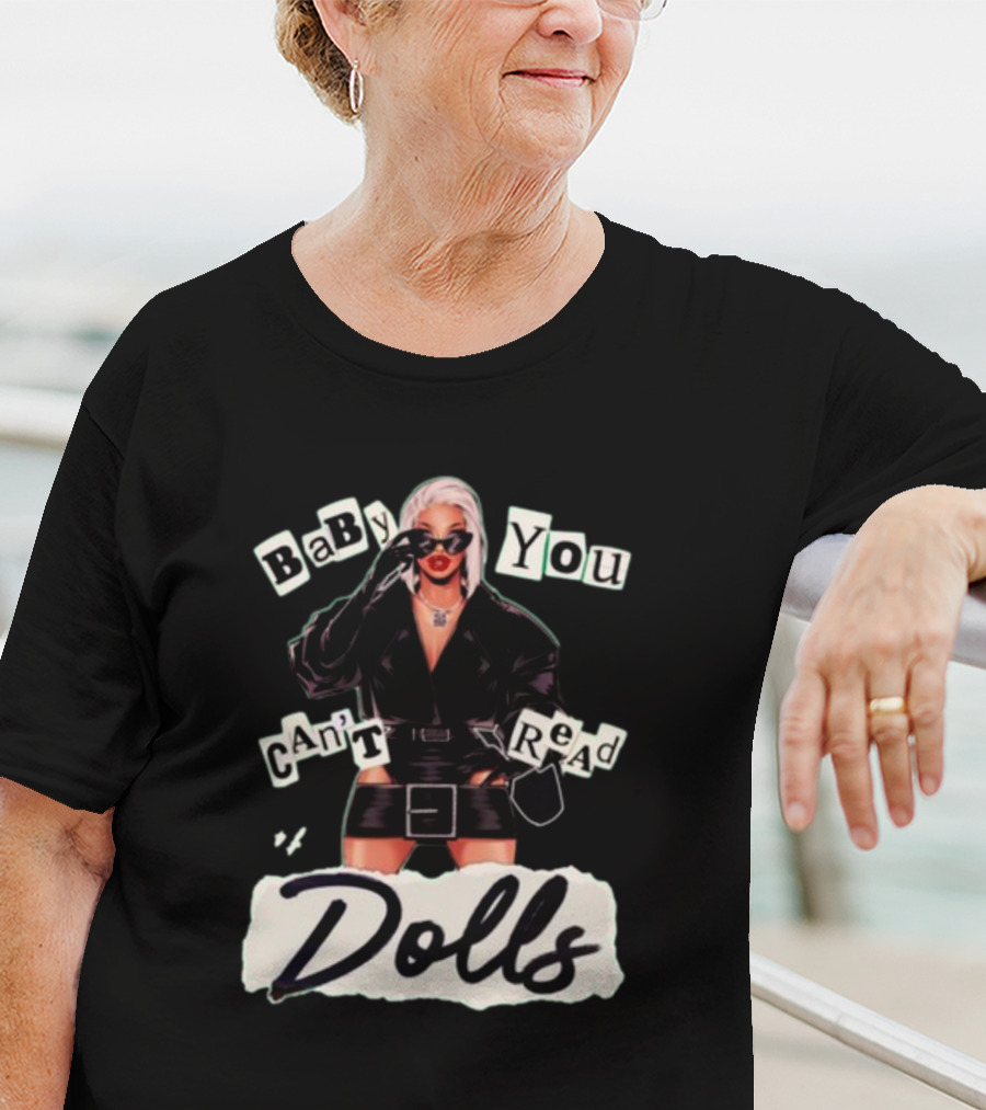 BaBy You Can't Read Dolls T-Shirt