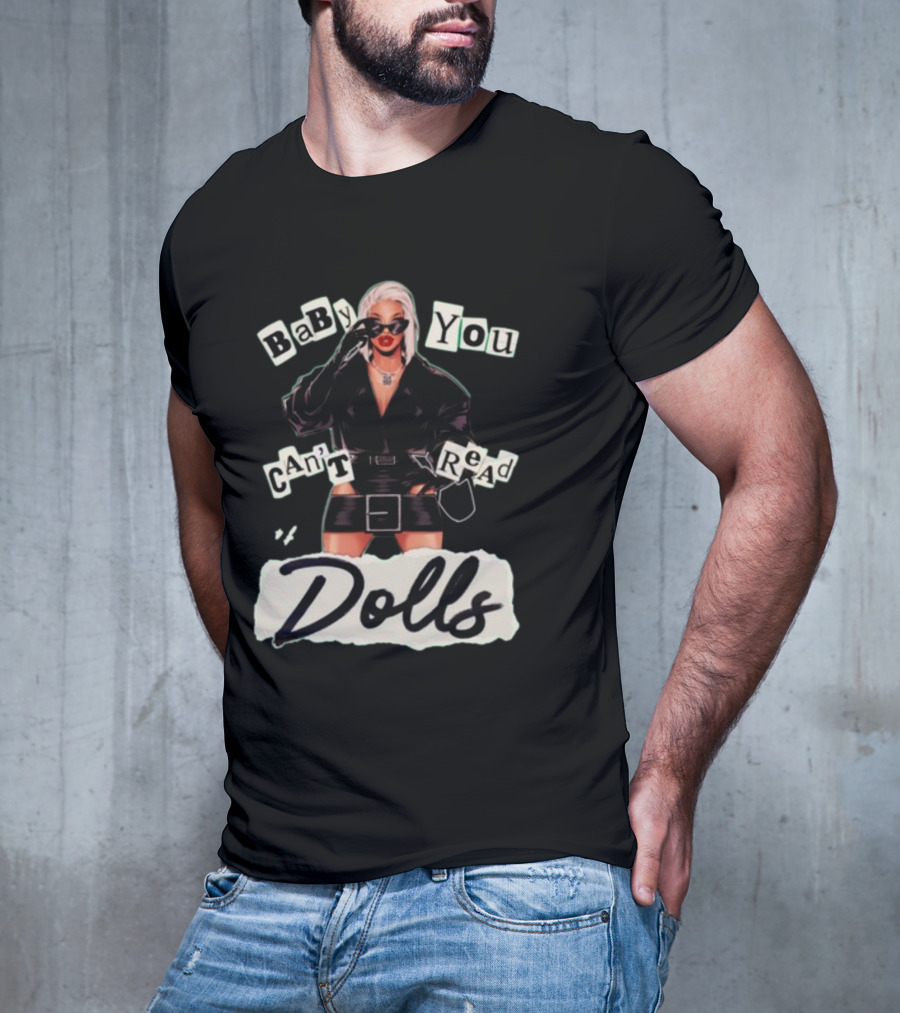 BaBy You Can't Read Dolls T-Shirt