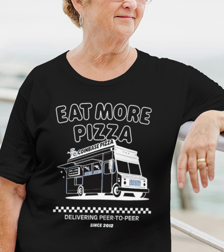 Eat More Pizza Coinbase Pizza Delivering Peer-to-Peer Since 2012 T-Shirt