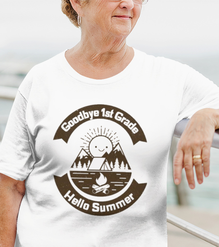 Goodbye 1st Grade Hello Summer Camping Mountains Campfire Sun T-Shirt