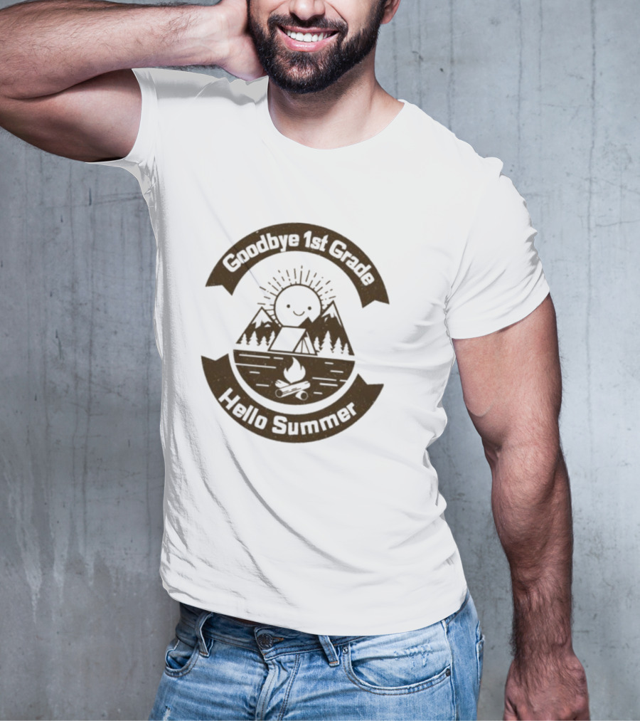 Goodbye 1st Grade Hello Summer Camping Mountains Campfire Sun T-Shirt