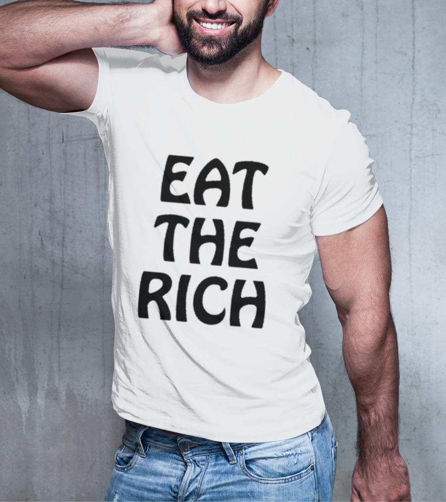 Itsagreatdaytobeawarrior Eat The Rich T-Shirt