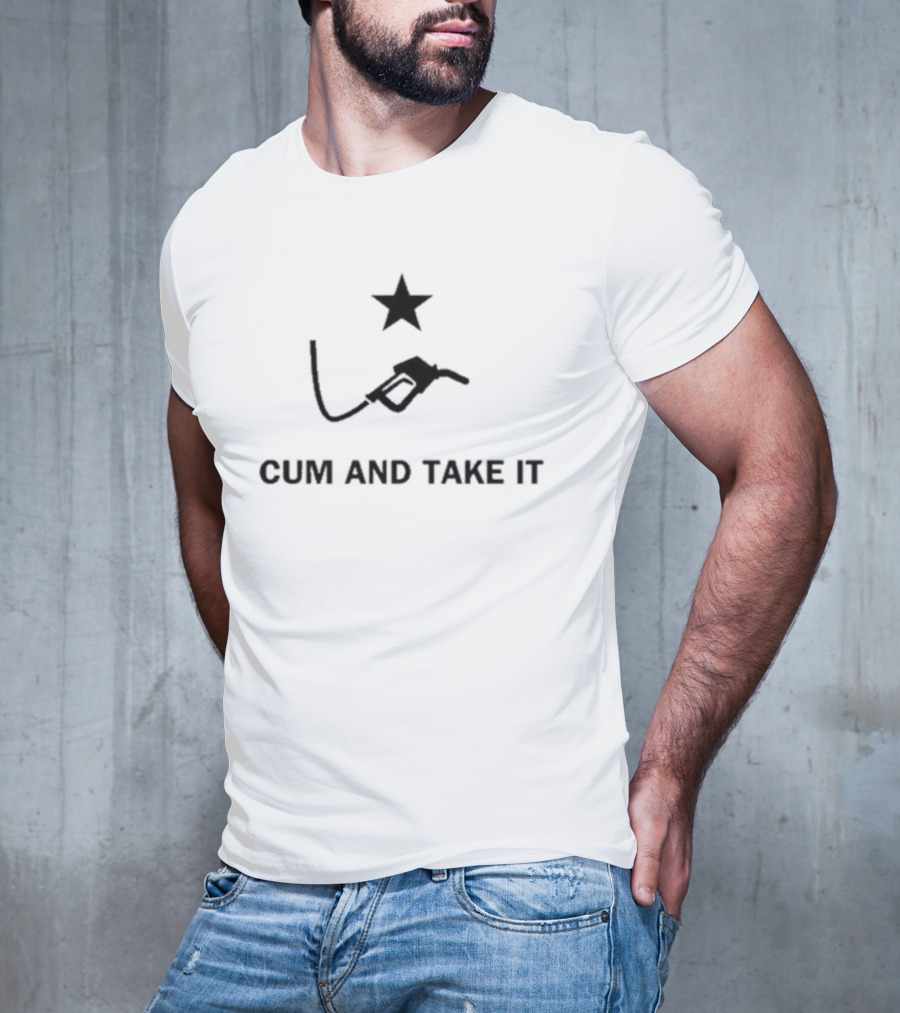 Diesel Fuel Cum And Take It Gas Pump Star T-Shirt