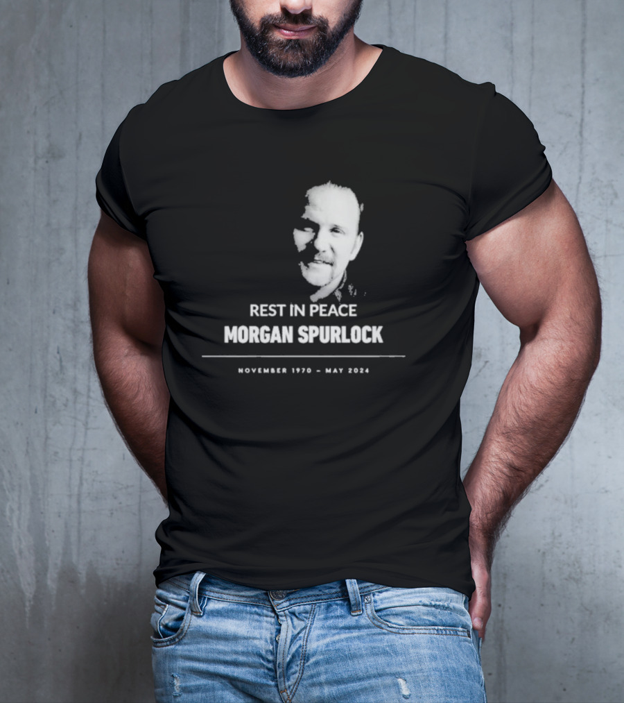 REST IN PEACE MORGAN SPURLOCK NOVEMBER 1970 - MAY T-Shirt