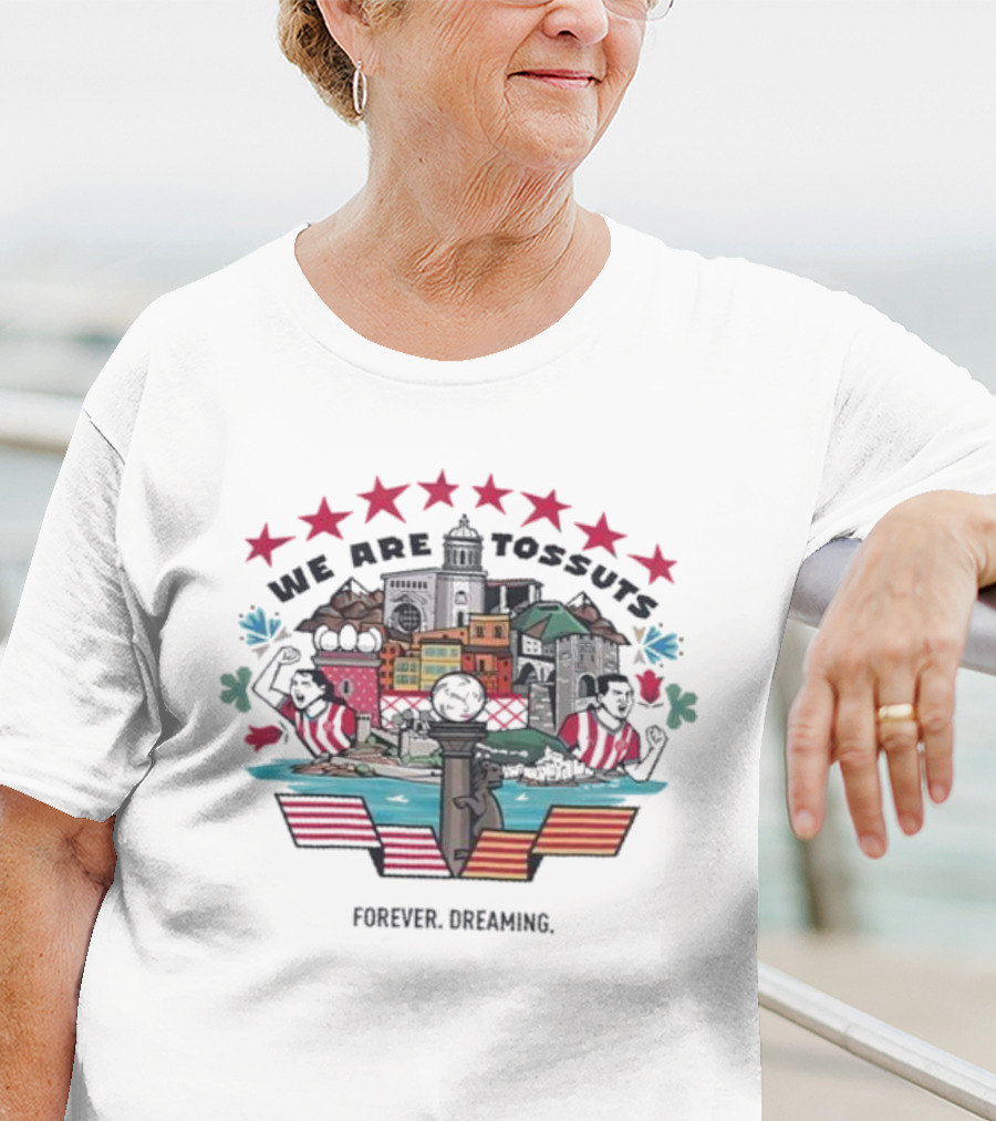We Are Tossuts Forever Dreaming Barcelona Urban Adventures T-Shirt