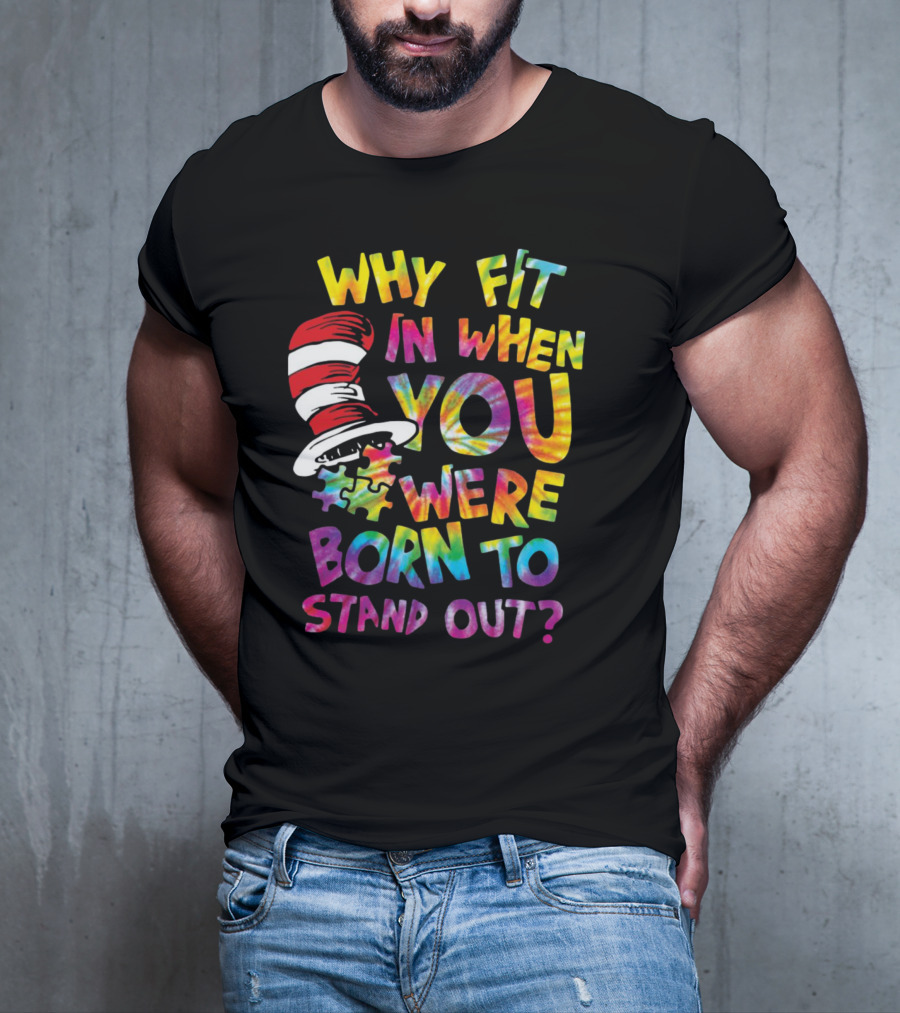 Why Fit In When You Were Born To Stand Out Cat In The Hat Puzzle Piece T-Shirt