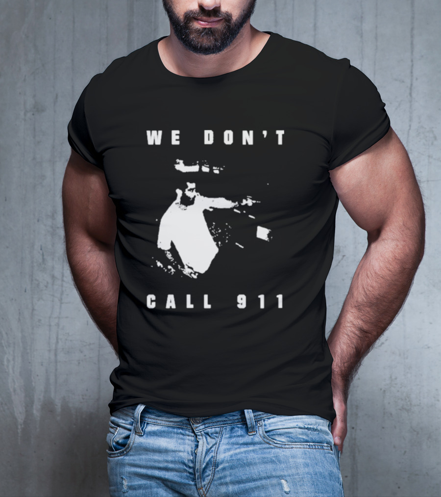 Sean Strickland We Don't Call 911 T-Shirt