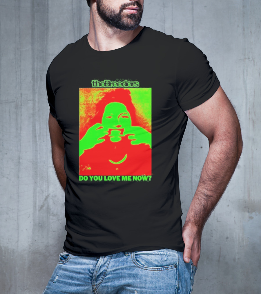 The Breeders Do You Love Me Now Psychedelic Visual T-Shirt