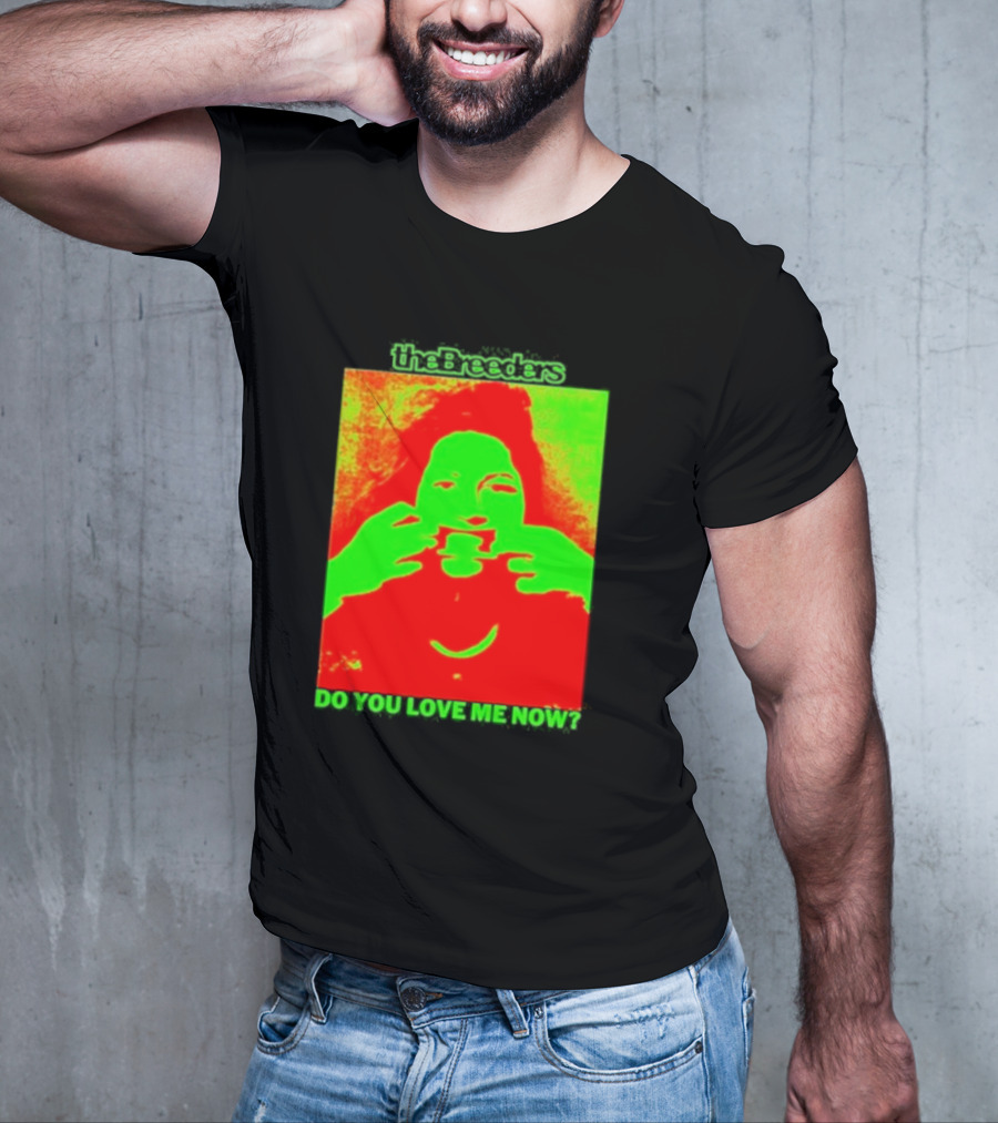 The Breeders Do You Love Me Now Psychedelic Visual T-Shirt