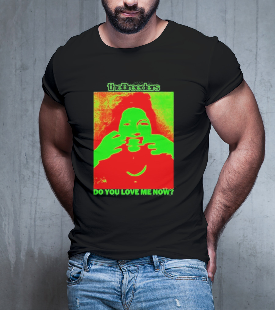 The Breeders Do You Love Me Now Psychedelic Visual T-Shirt