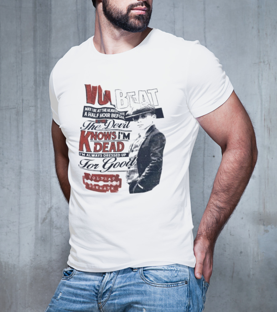The Devil Knows I'm Dead Always Dressed Up Volbeat Denmark T-Shirt