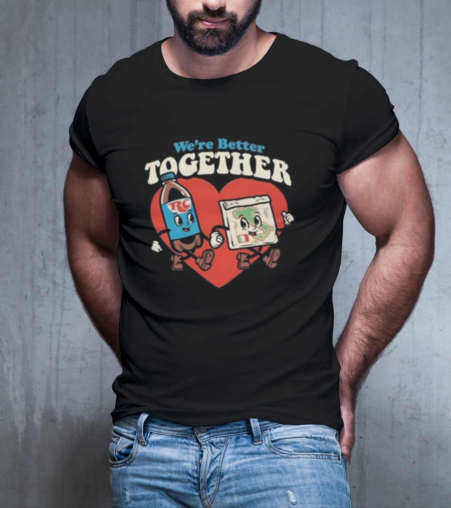 We’re Better Together RC Cola And MoonPie Heart T-Shirt