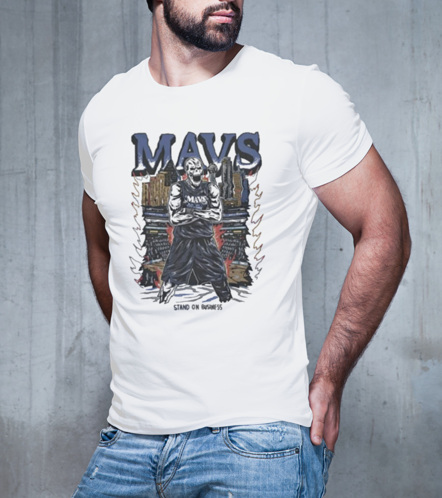 Mavs Standing On Business Standing On Numbers T-Shirt