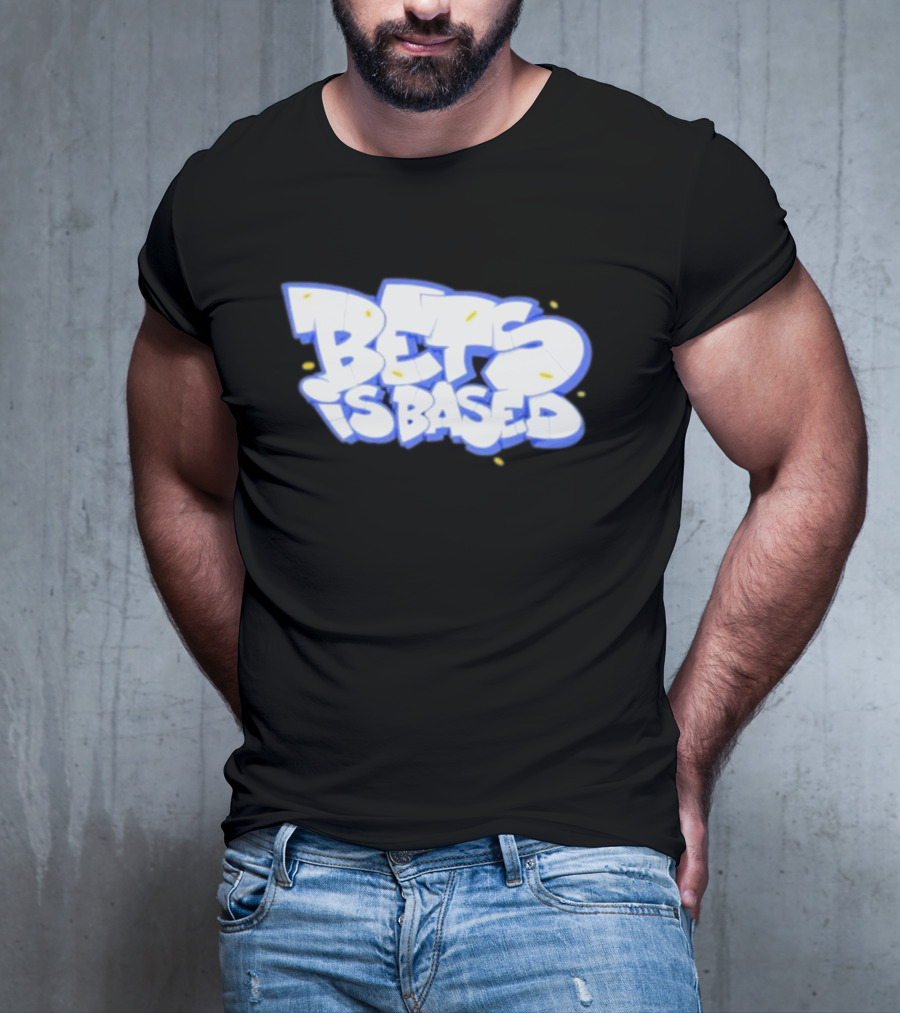 Bets Is Based Graffiti Style Text With Yellow Highlights T-Shirt