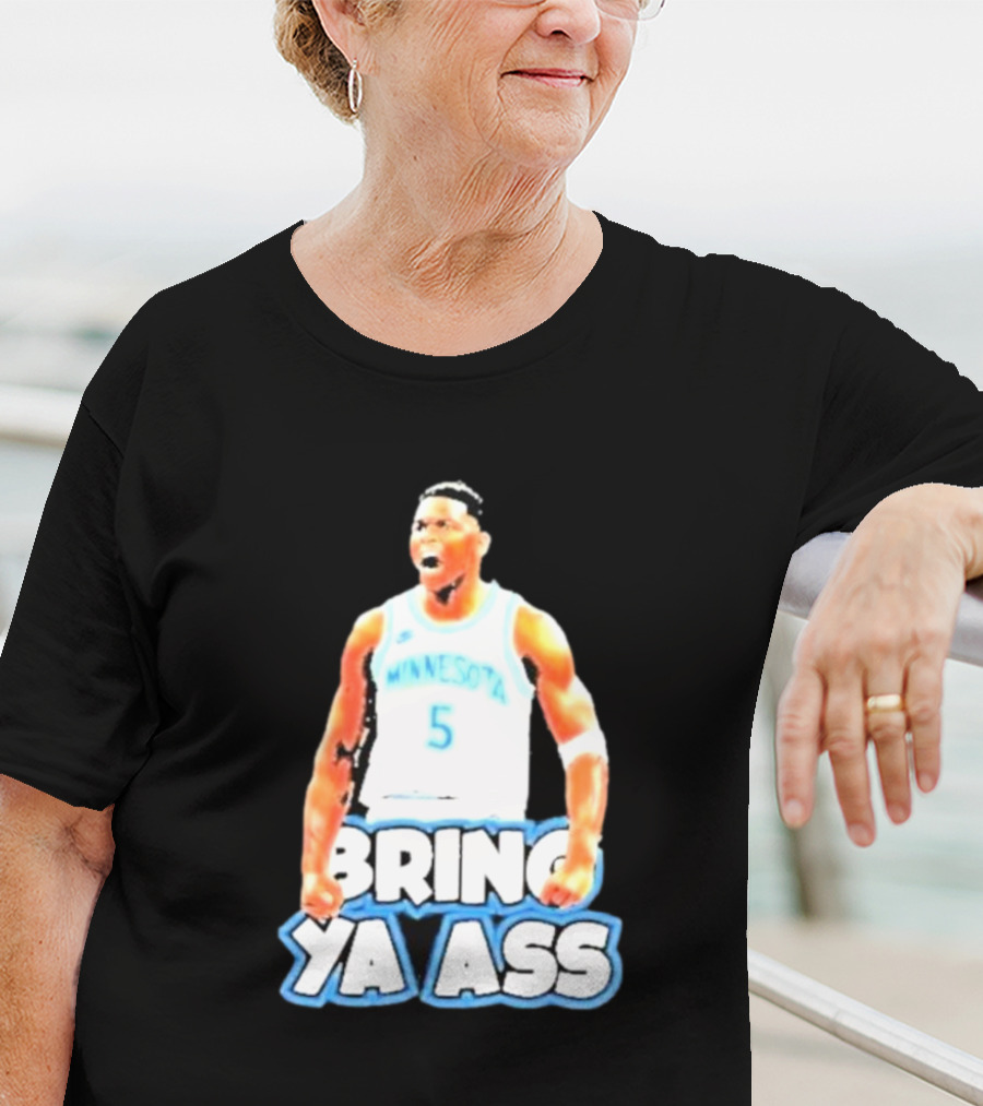 Anthony Edwards Bring Ya Ass Playoff Minnesota Basketball T-Shirt