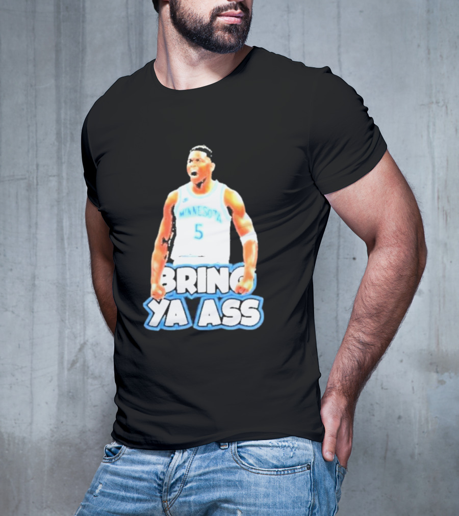 Anthony Edwards Bring Ya Ass Playoff Minnesota Basketball T-Shirt
