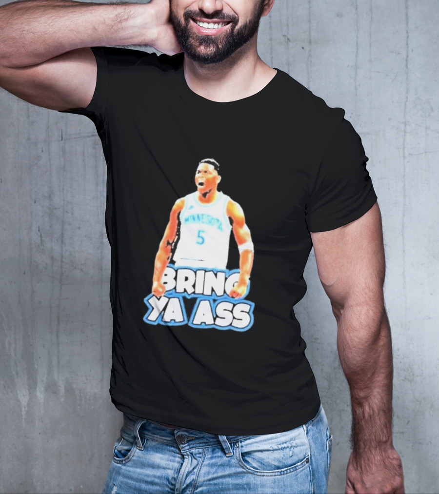 Anthony Edwards Bring Ya Ass Playoff Minnesota Basketball T-Shirt