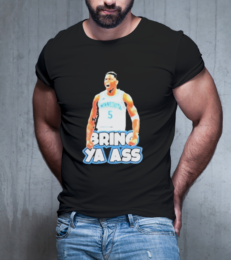 Anthony Edwards Bring Ya Ass Playoff Minnesota Basketball T-Shirt