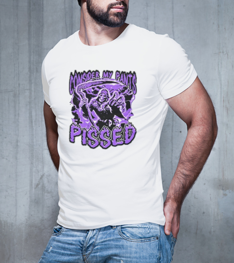 Consider My Pants Pissed Grim Reaper Halloween Horror T-Shirt
