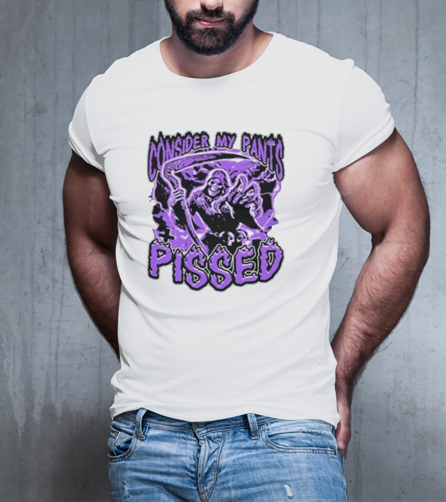 Consider My Pants Pissed Grim Reaper Halloween Horror T-Shirt