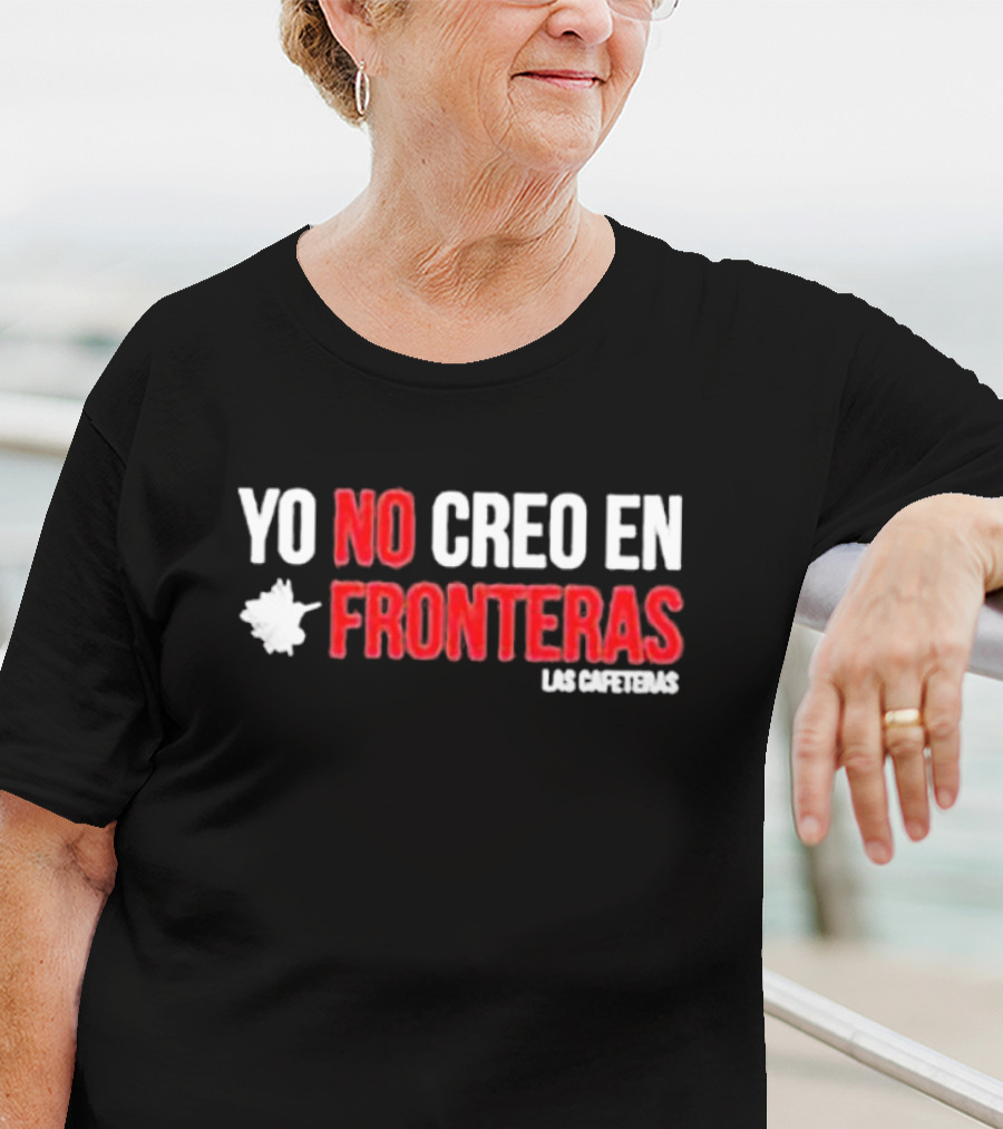 Ellison Wear Yo No Creo En Fronteras Las Cafeteras T-Shirt