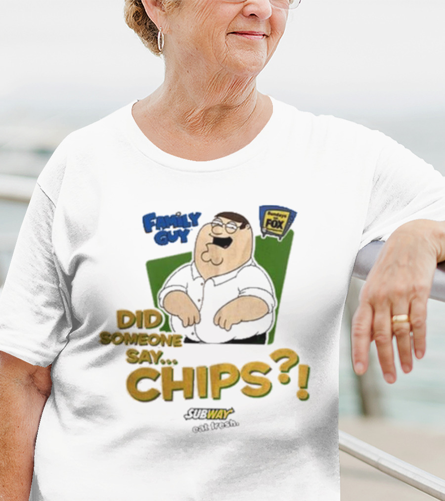 Family Guy Did Someone Say Chips Subway Animation Fox T-Shirt