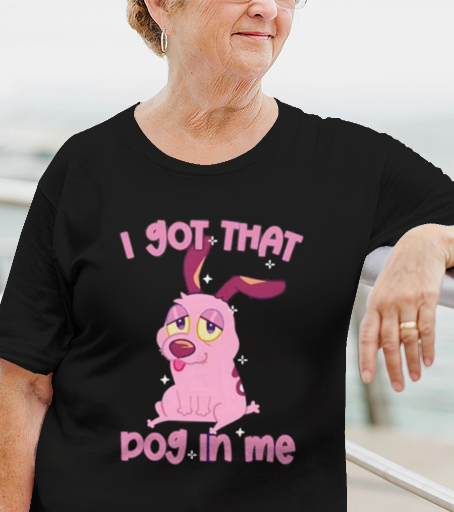 I Got That Dog In Me Courage Pink Cartoon Dog T-Shirt