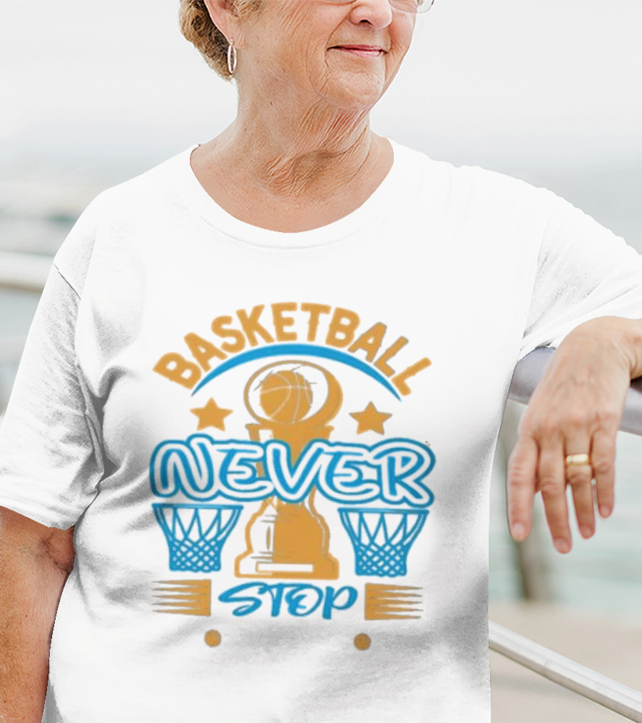 Basketball Never Stop Hoops Trophy Stars T-Shirt
