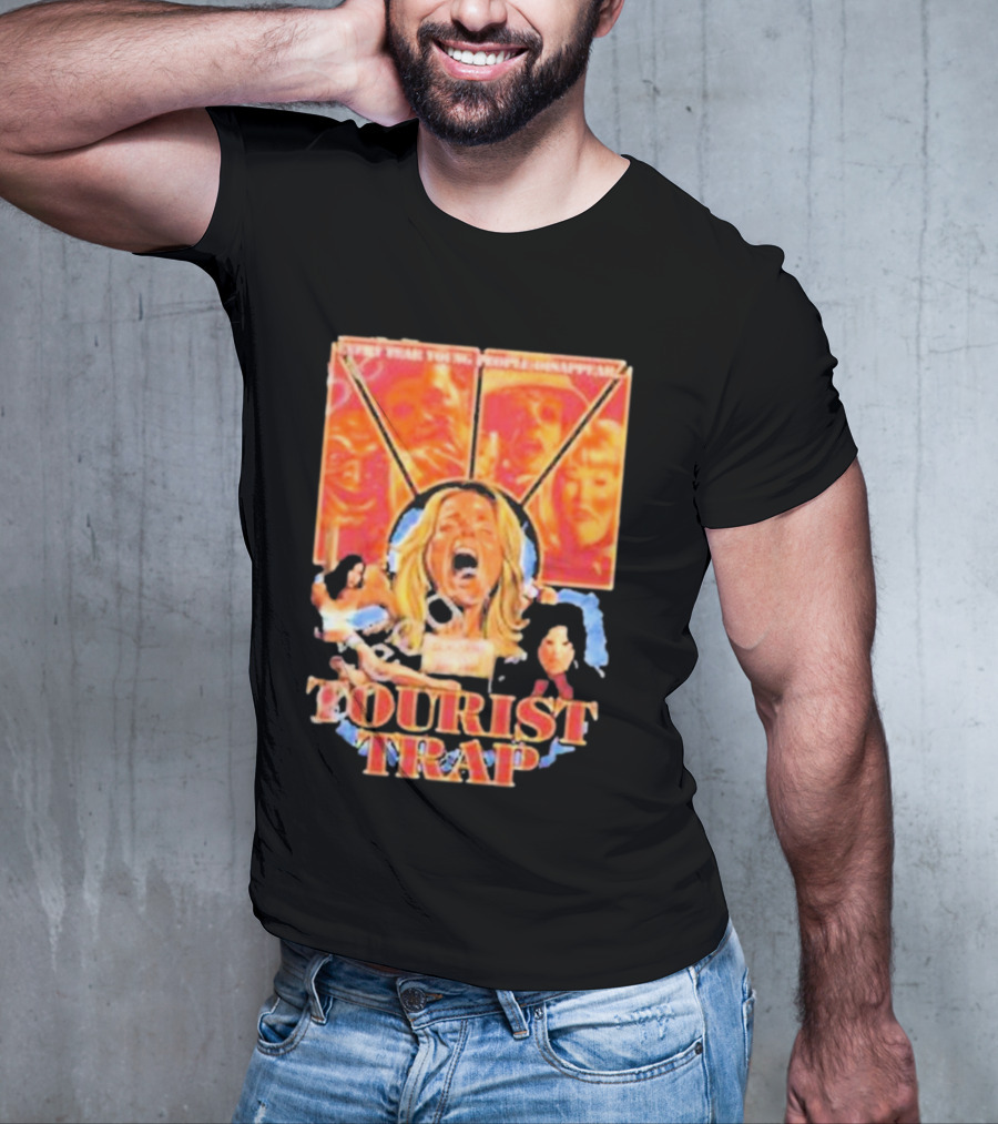 Tourist Trap The Fun’s Just Started People Disappear T-Shirt