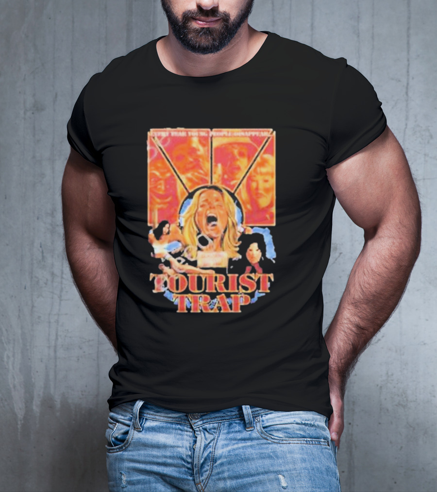 Tourist Trap The Fun’s Just Started People Disappear T-Shirt