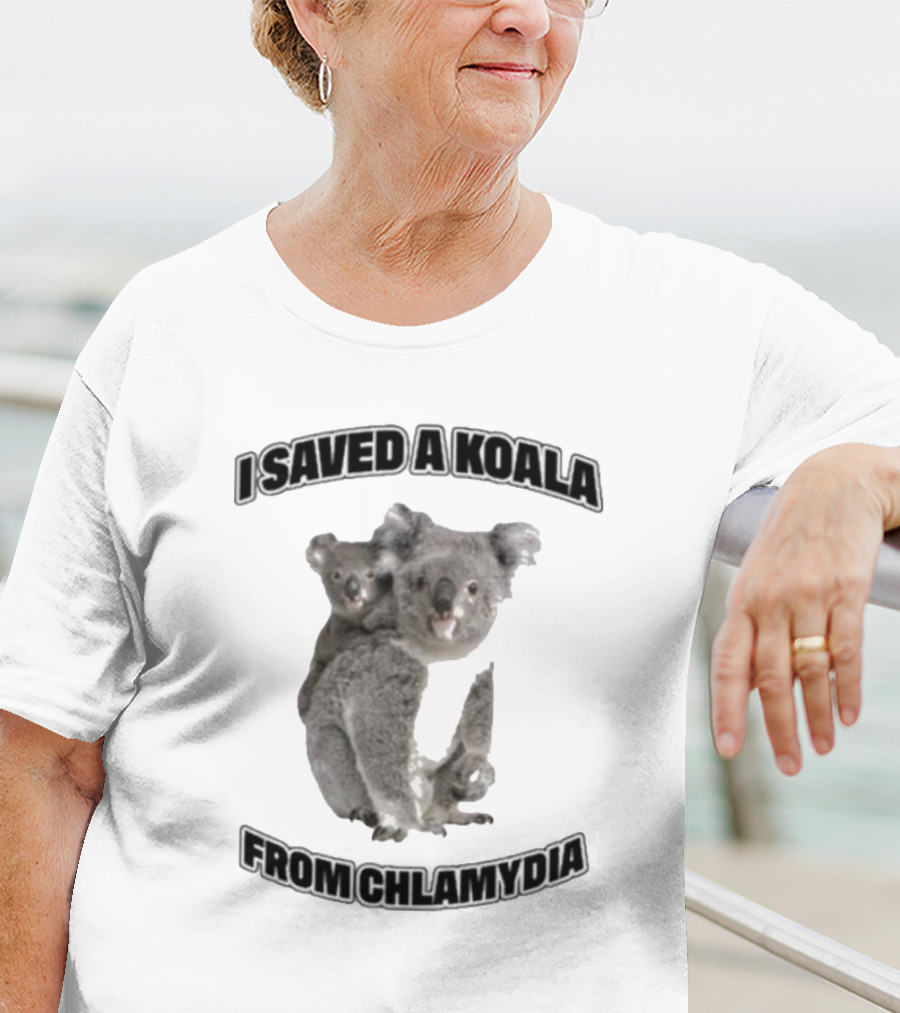 I Saved A Koala From Chlamydia T-Shirt