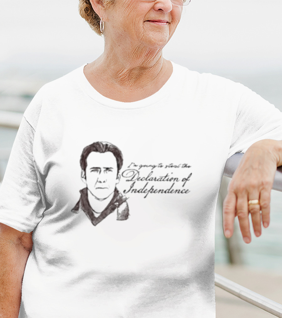 I’m Going To Steal The Declaration Of Independence Nicolas Cage T-Shirt