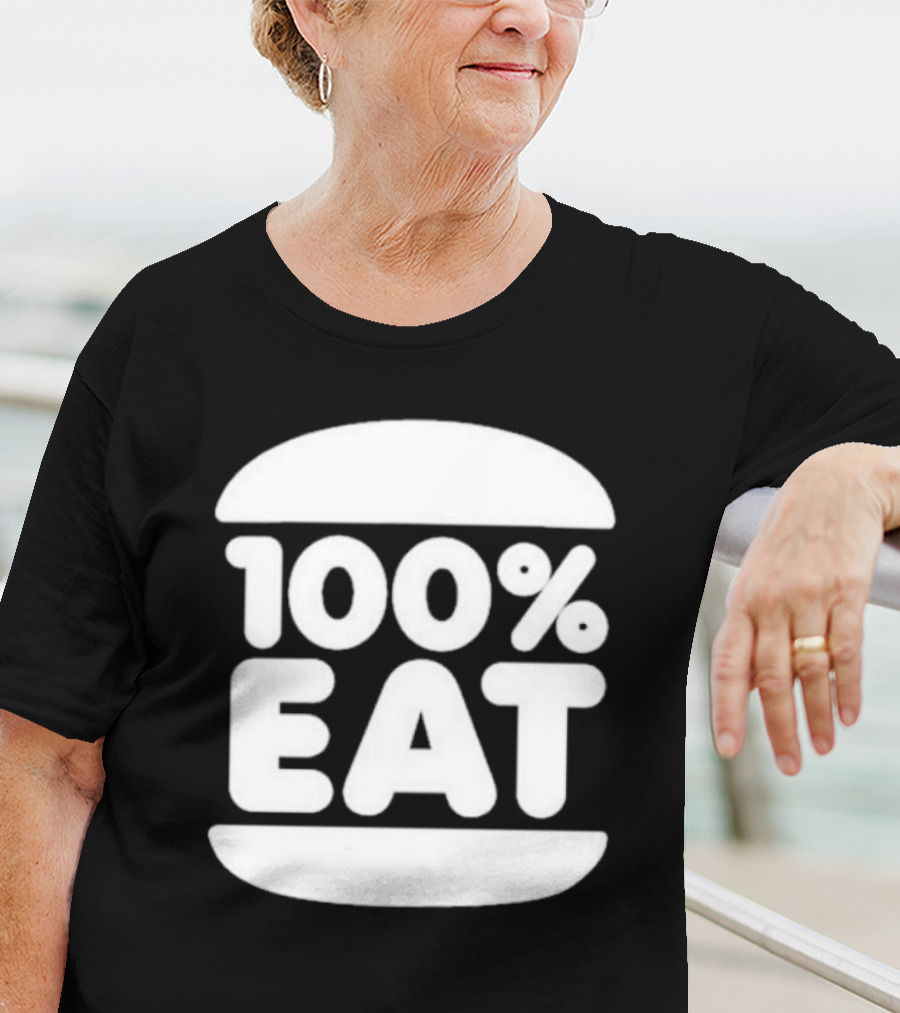 100 Percent Eat Burger T-Shirt