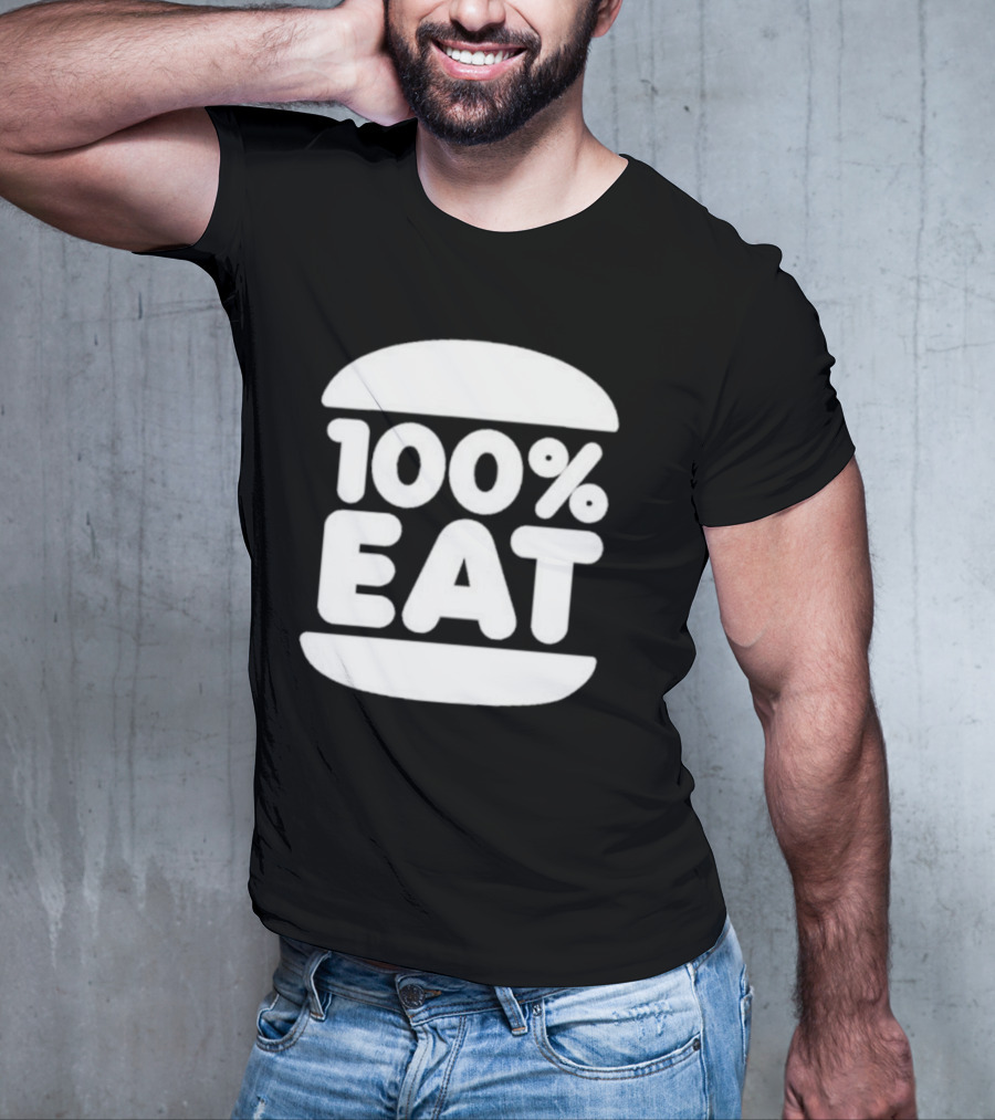 100 Percent Eat Burger T-Shirt