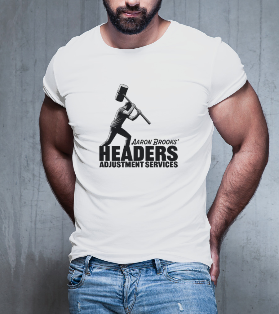 Aaron Brooks’ Headers Adjustment Services Hammer Iconic Sledgehammer Worker T-Shirt