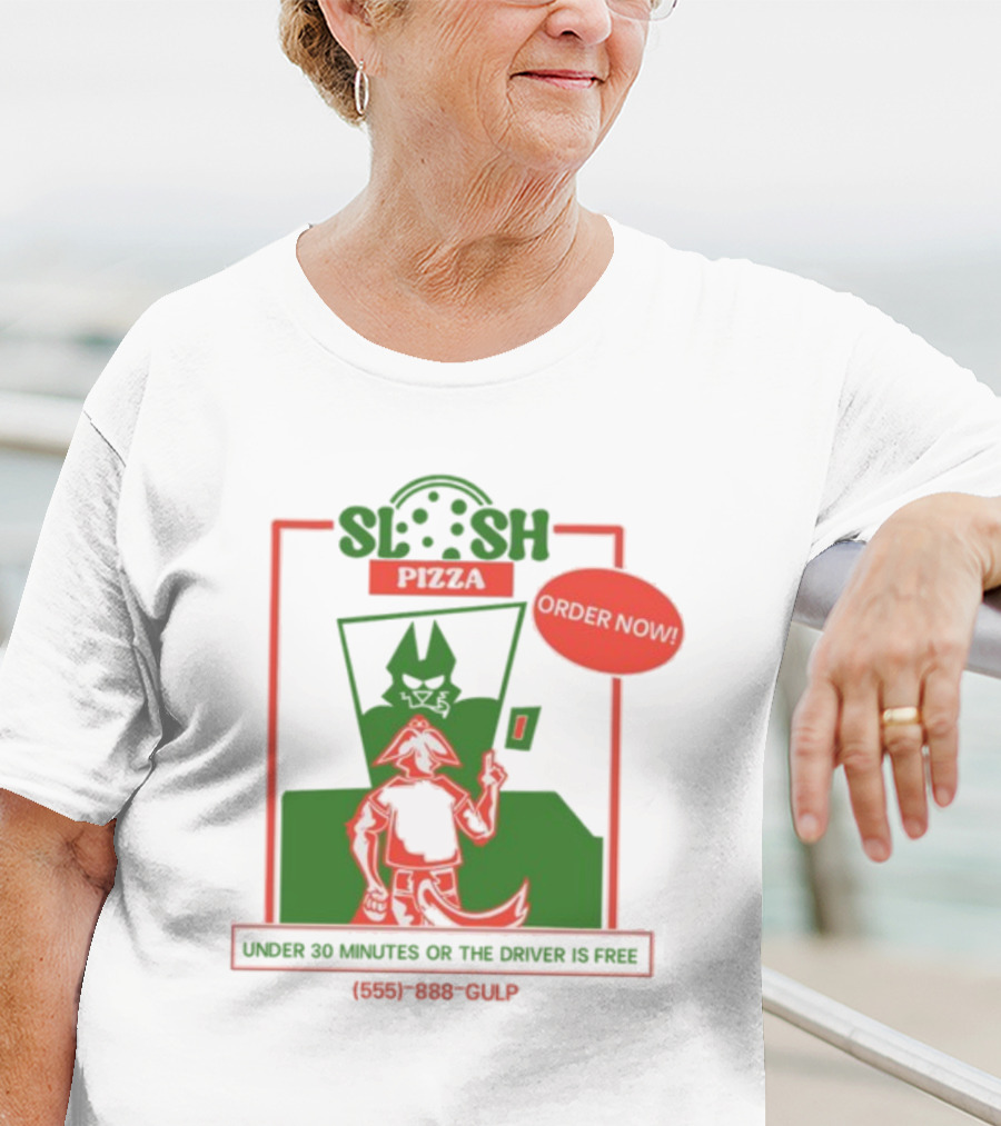 Slush Pizza Order Now Under 30 Minutes Or The Driver Is Free 555-888-Gulp T-Shirt