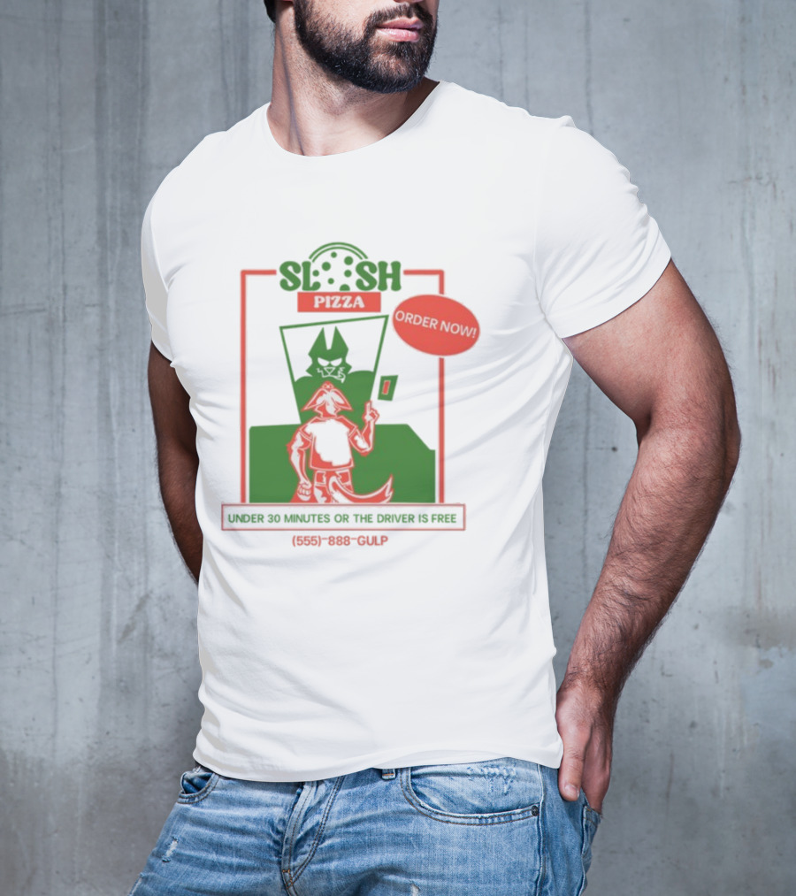 Slush Pizza Order Now Under 30 Minutes Or The Driver Is Free 555-888-Gulp T-Shirt