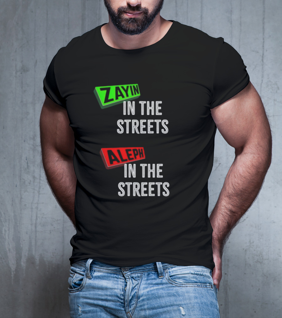 Zayin Aleph In The Streets T-Shirt