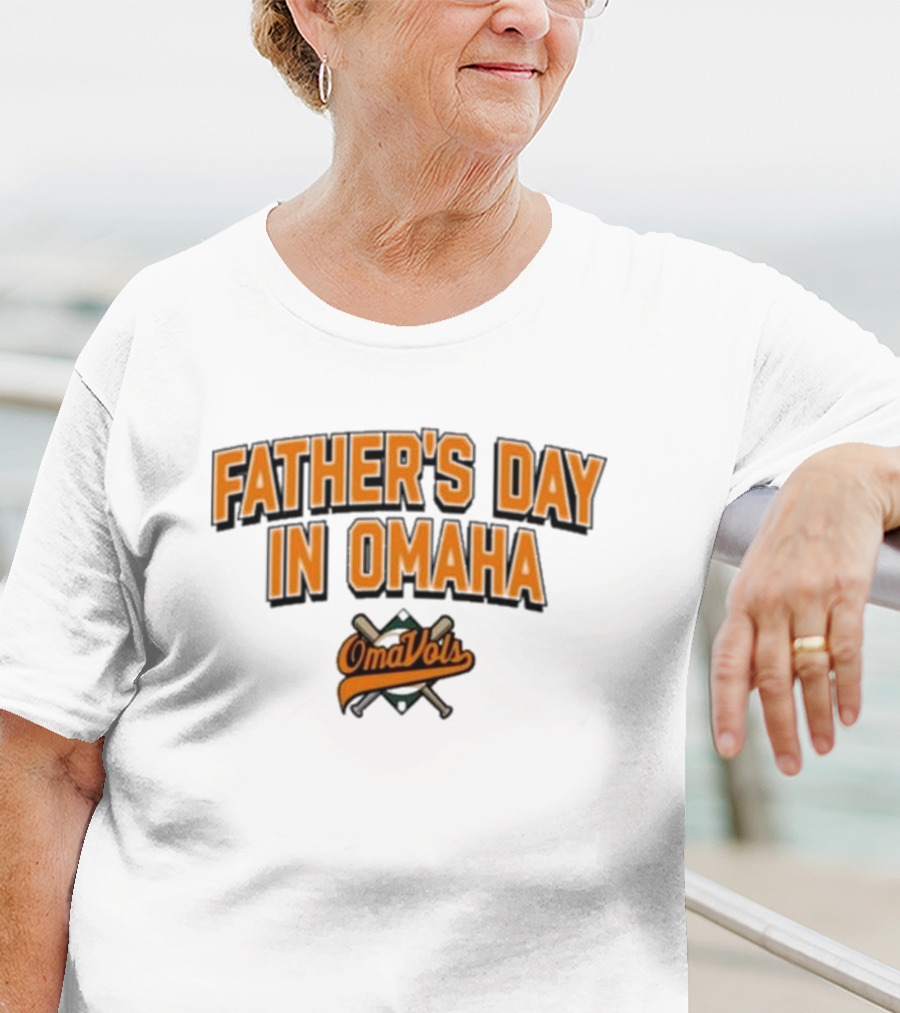 Father's Day In Omaha OmaVols Baseball T-Shirt