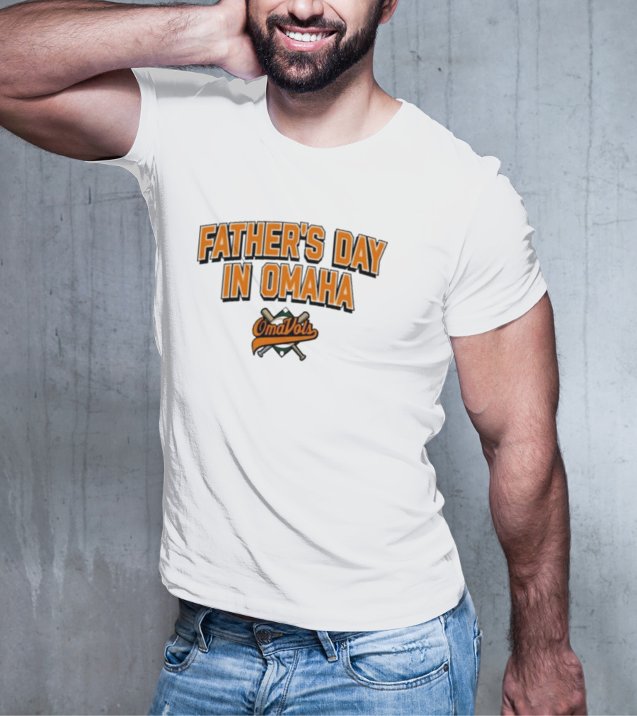 Father's Day In Omaha OmaVols Baseball T-Shirt