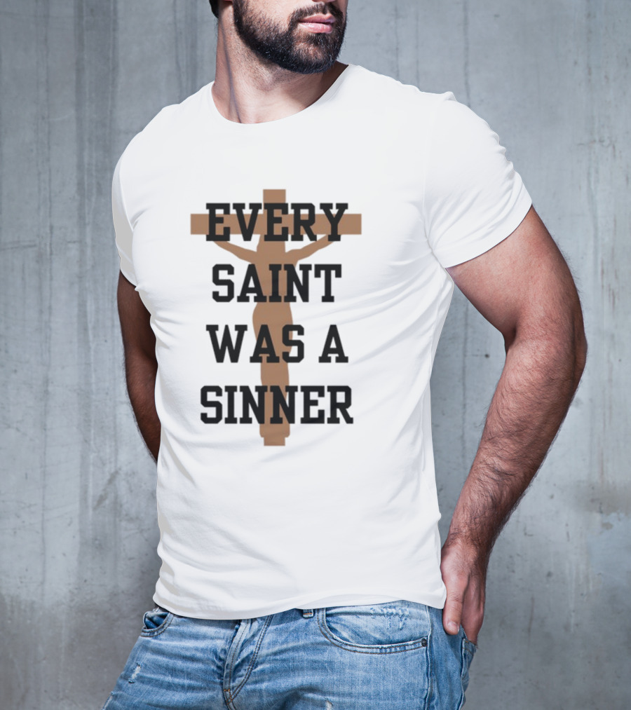 Every Saint Was A Sinner Crucifix T-Shirt