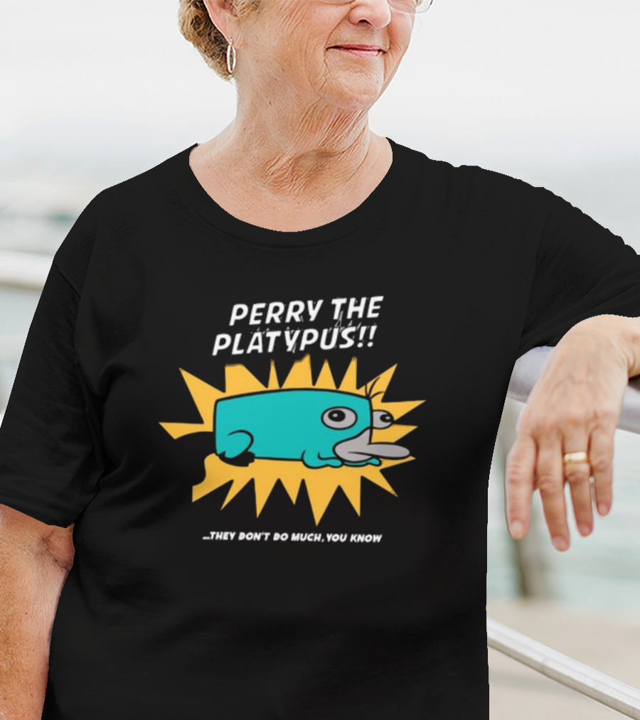 Perry The Platypus They Don't Do Much You Know Starburst Cartoon T-Shirt