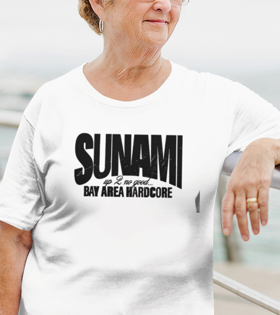 SUNAMI Up 2 No Good Bay Area Hardcore T-Shirt