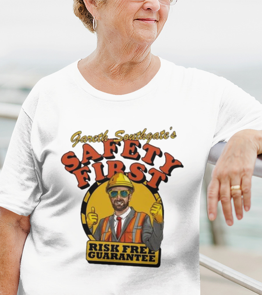 Gareth Southgate Safety First Risk Free Guarantee Construction Worker T-Shirt