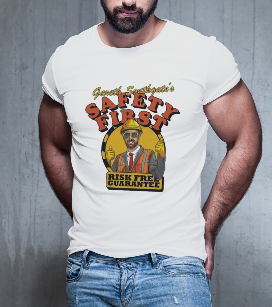 Gareth Southgate Safety First Risk Free Guarantee Construction Worker T-Shirt