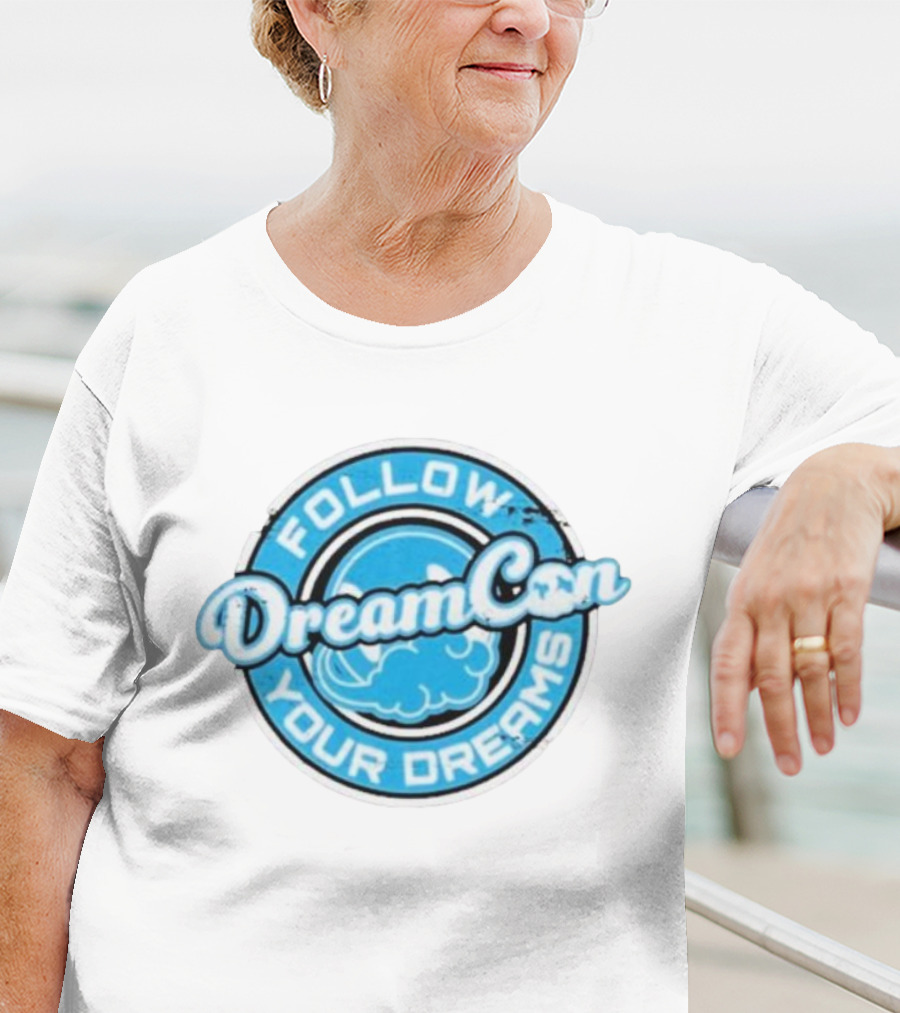 Follow Your Dreams DreamCon T-Shirt