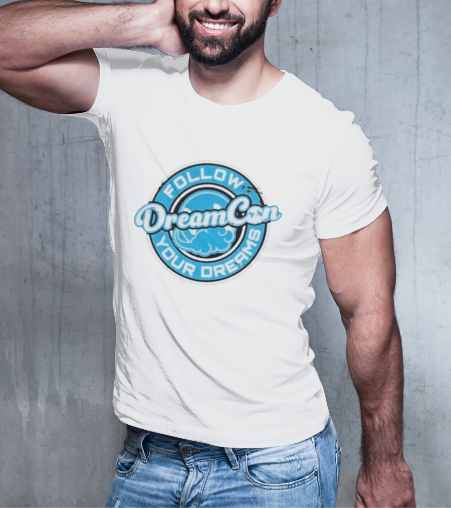 Follow Your Dreams DreamCon T-Shirt