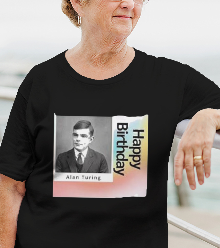 Happy Birthday Alan Turing Black And White Photograph With Colorful Vertical Gradient Background T-Shirt