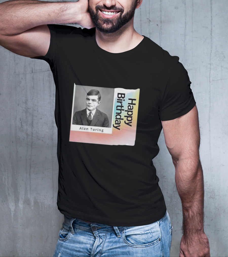 Happy Birthday Alan Turing Black And White Photograph With Colorful Vertical Gradient Background T-Shirt