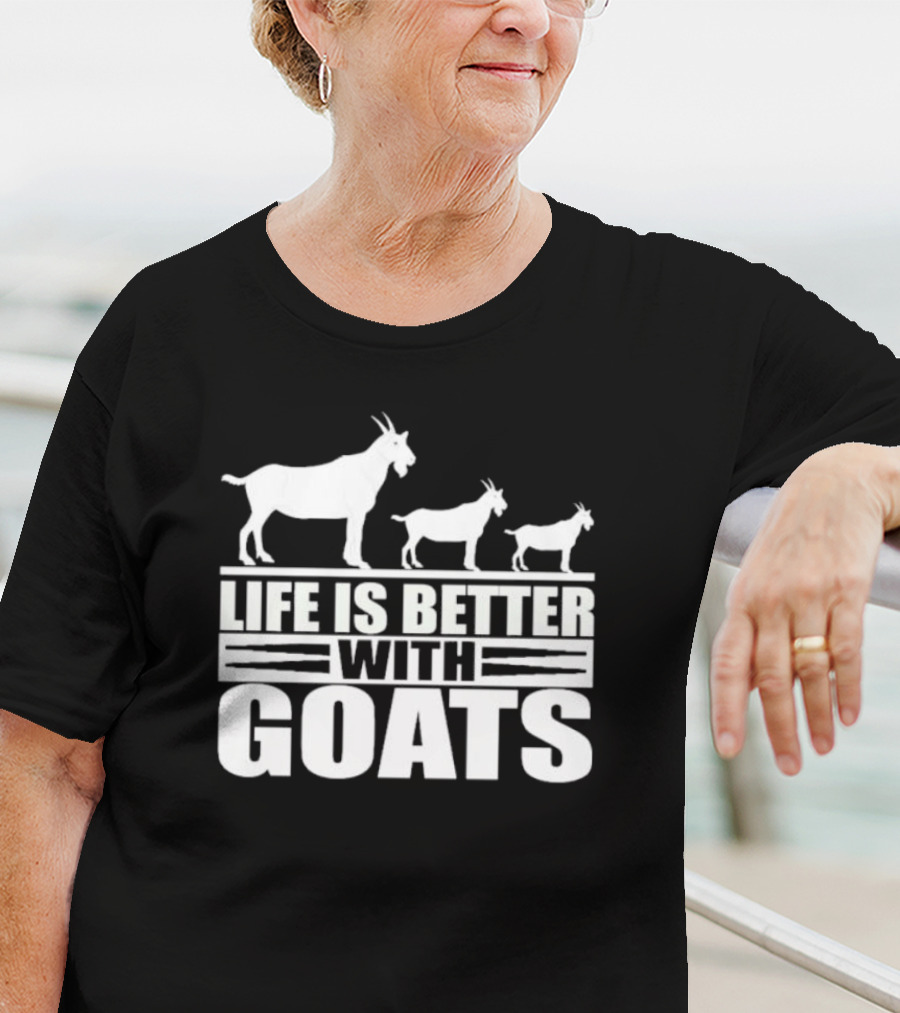 Life Is Better With Goats - Silhouettes Of Three Goats Walking T-Shirt